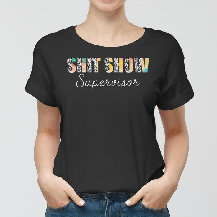 Shit Show Supervisor Funny Mom Boss Manager Coordinator Women T-shirt