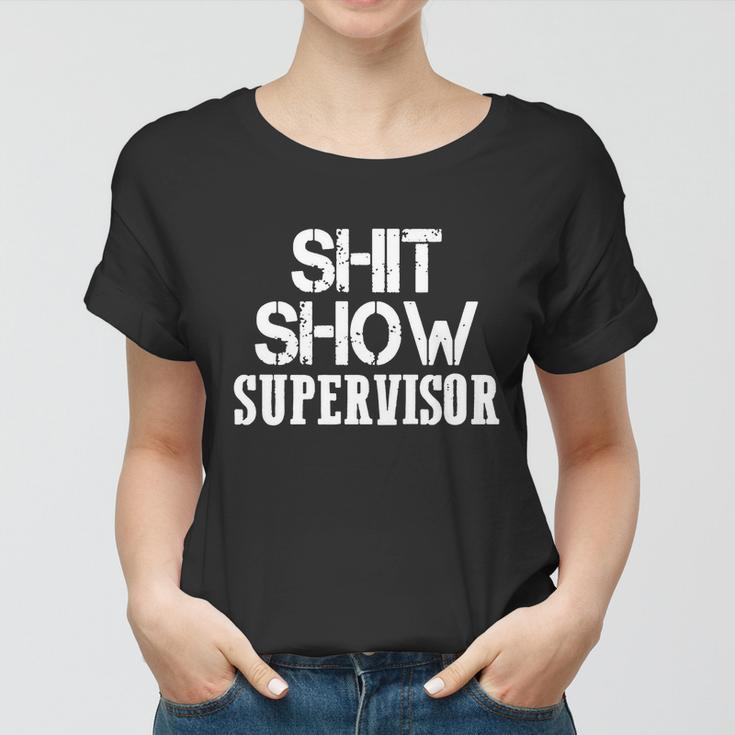Shitshow Supervisor Funny Tee Women T-shirt