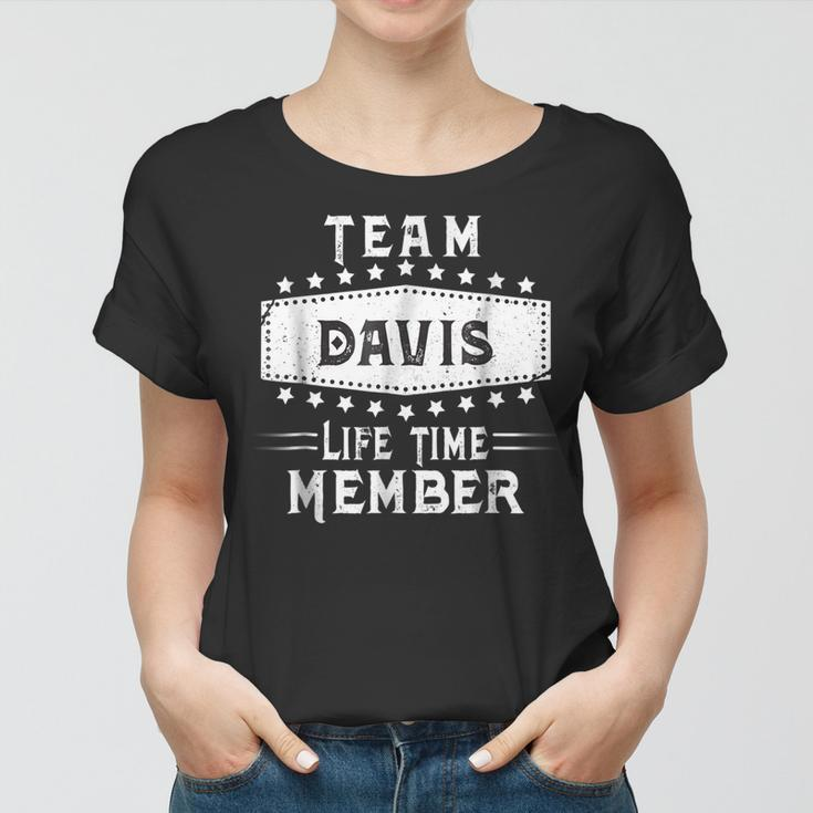 Team Davis Life Time Member Family Name Women T-shirt