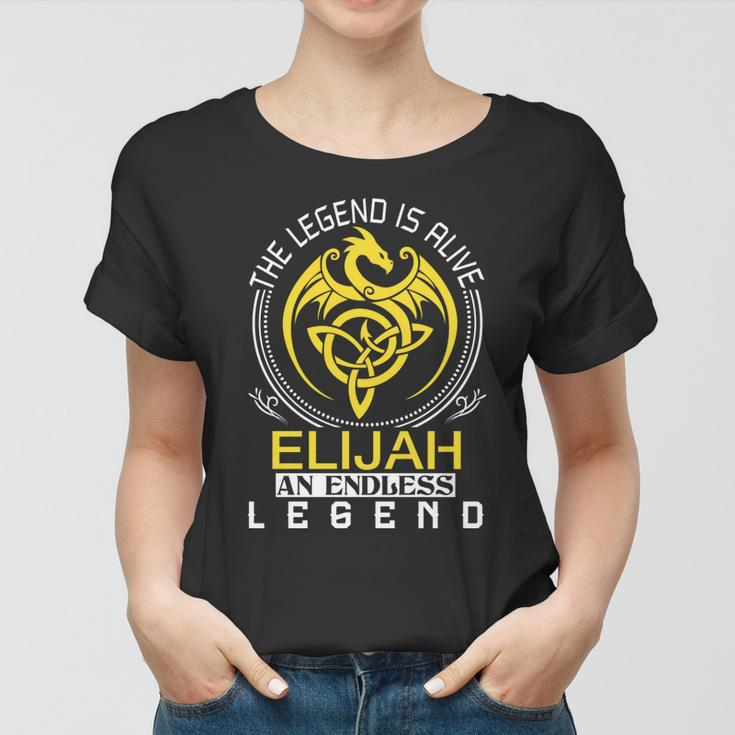 The Legend Is Alive Elijah Family Name Women T-shirt