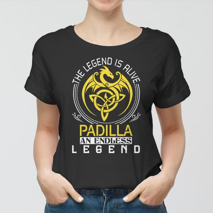 The Legend Is Alive Padilla Family Name Women T-shirt