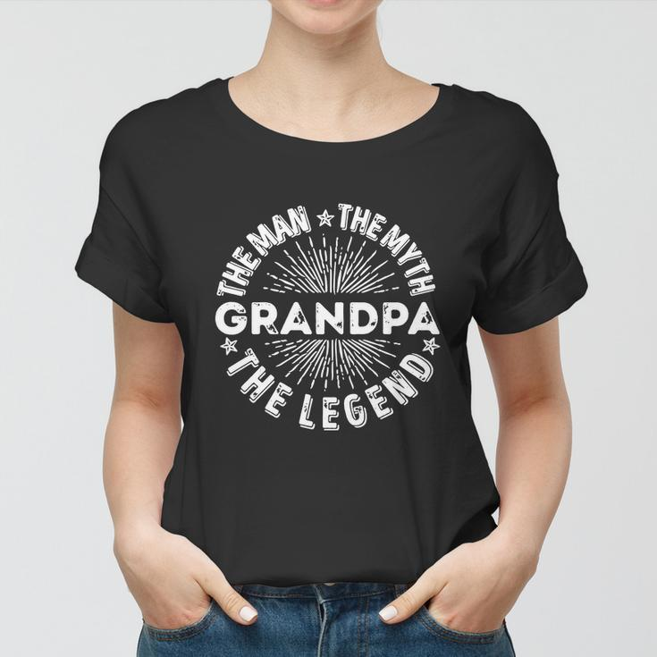 The Man The Myth The Legend For Grandpa Women T-shirt