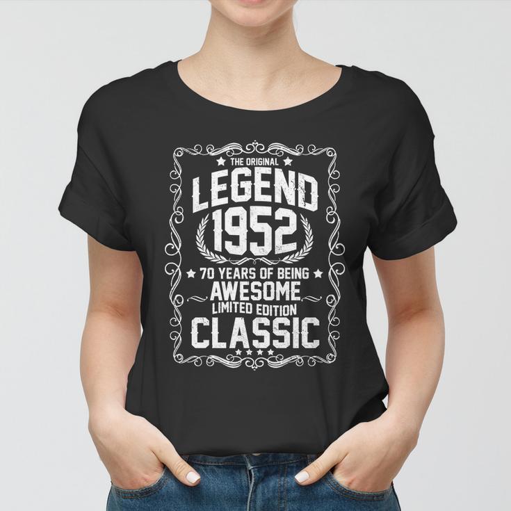 The Original Legend 1952 70Th Birthday Women T-shirt