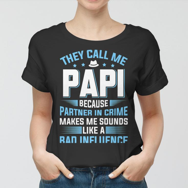 They Call Me Papi Because Partner In Crime Fathers Day Women T-shirt
