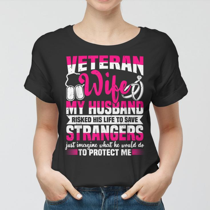 Veteran Wife Husband Soldier & Saying For Military Women Women T-shirt