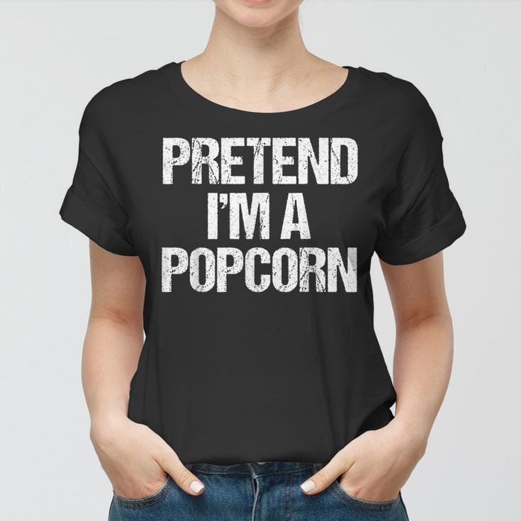 Vorgeben Ich Bin Ein Popcorn Lustig Faul Halloween-Kostüm Frauen Tshirt