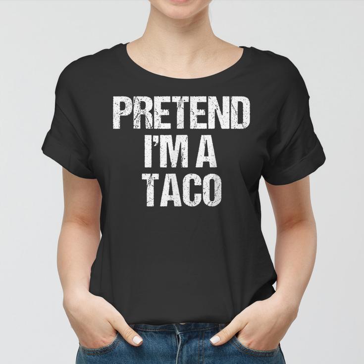 Vorgeben Ich Bin Ein Taco Lustig Faul Halloween-Kostüm Frauen Tshirt