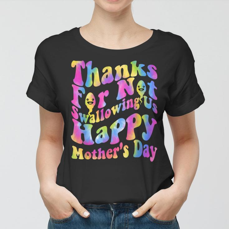 Wavy Groovy Thanks For Not Swallowing Us Happy Mothers Day Women T-shirt
