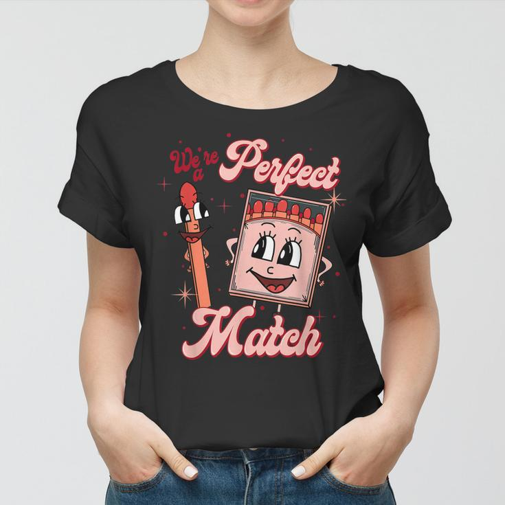 We’Re A Perfect Match Retro Groovy Valentines Day Matching Women T-shirt
