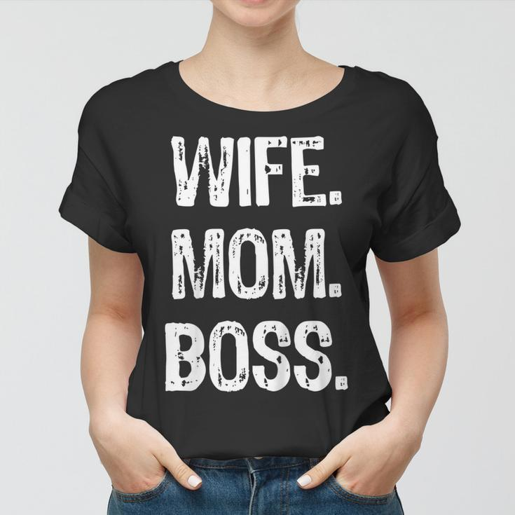 Wife Mom Boss Lady Mothers Day Women T-shirt
