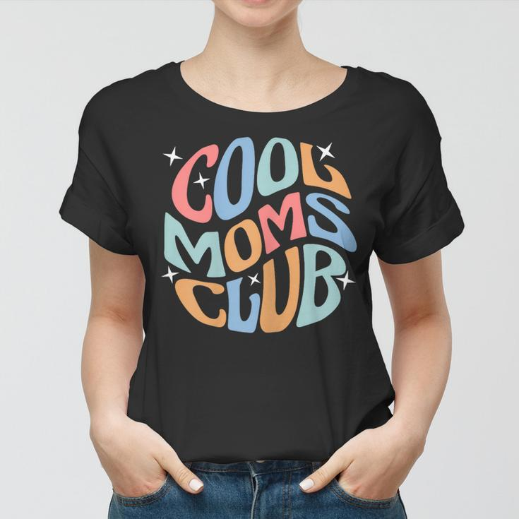 Womens Cool Mom Club | Funny Gift Novelty Mothers Day Women T-shirt
