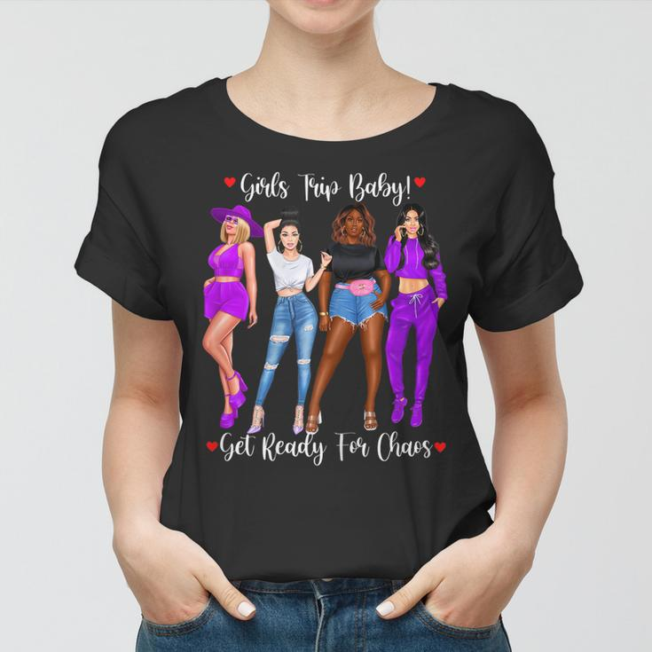 Womens Girls Trip Get Ready For Chaos Friends Together On Trip Women T-shirt