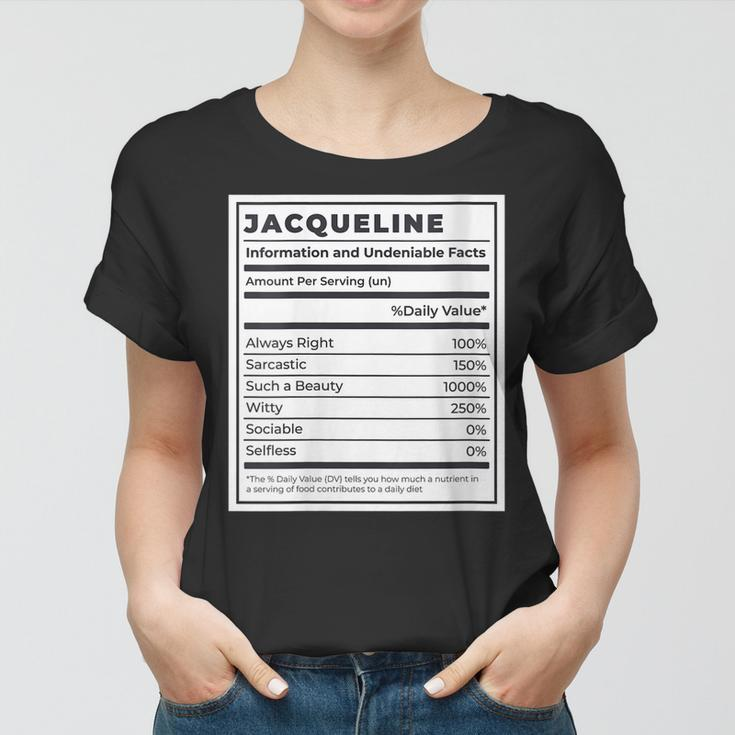 Womens Jacqueline Funny Nutrition Facts Custom Name Mothers Day Women T-shirt