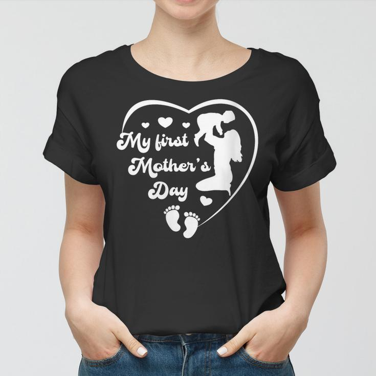 Womens My First Mothers Day - 1St Mothers Day - Cute New Mom Women T-shirt
