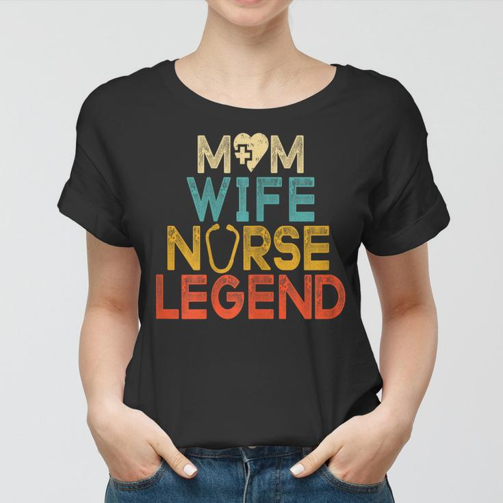 Womens Wife Mom Nurse Legend Womens Rn Lpn Mothers Day For Nurses Women T-shirt