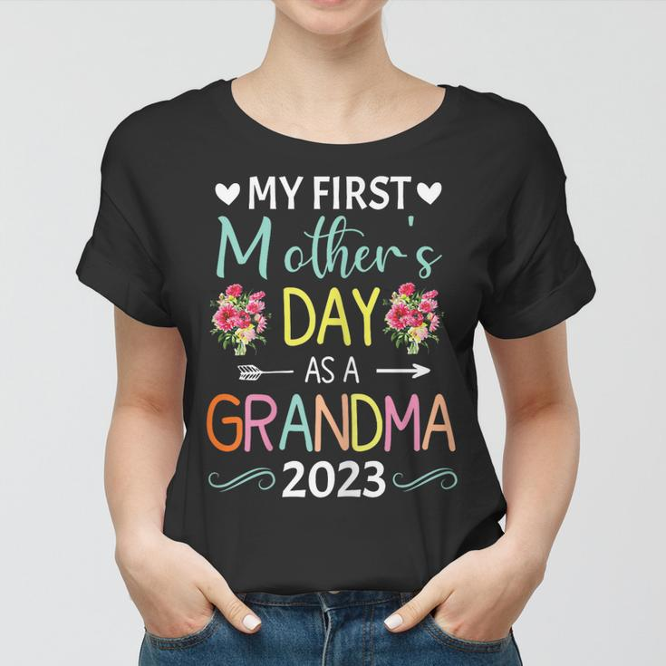 Womens Womens Mothers Day My First Mothers Day As A Grandma 2023 Women T-shirt