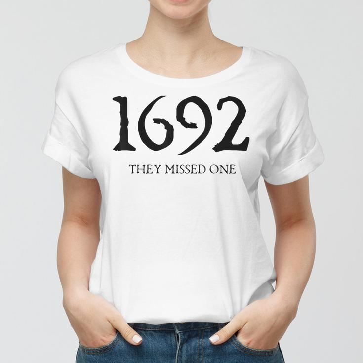 1692 They Missed One Women T-shirt