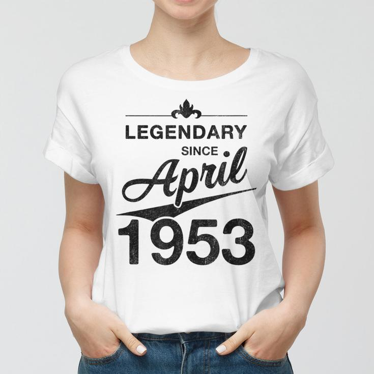 70 Geburtstag 70 Jahre Alt Legendär Seit April 1953 V5 Frauen Tshirt