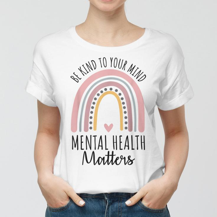 Be Kind Mental Health Matters Polka Dot Rainbow Awareness Women T-shirt