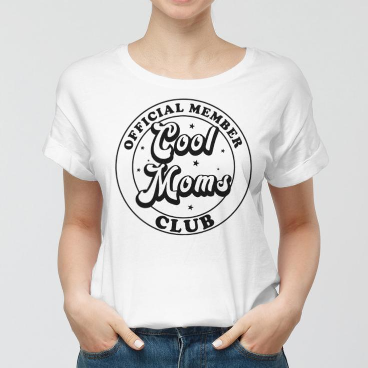 Cool Moms Club Funny Mother Day Gift Cool Mom Women T-shirt