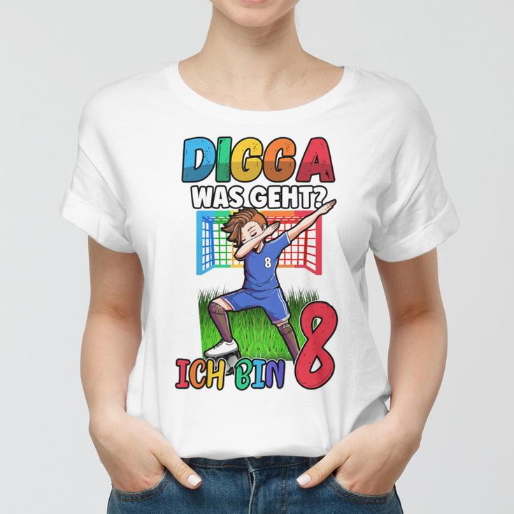 Digga Was Geht Ich Bin 8 Fußball Junge Dabbing Frauen Tshirt für den 8. Geburtstag