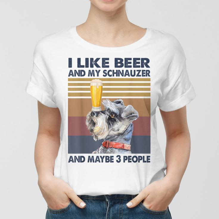 I Like Beer And My Schnauzer And Maybe 3 People Retro Style Women T-shirt
