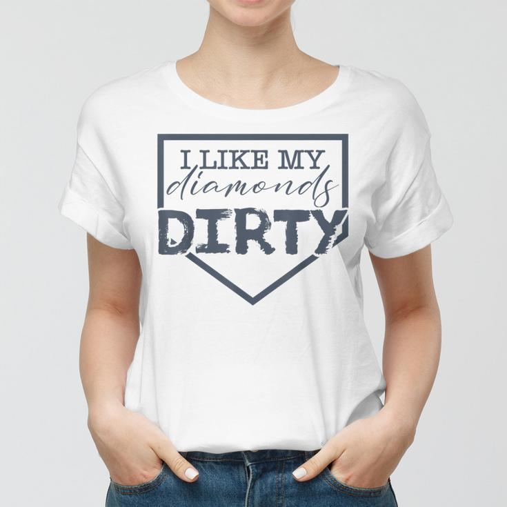 I Like My Diamonds Dirty Funny Girlfriend Women T-shirt