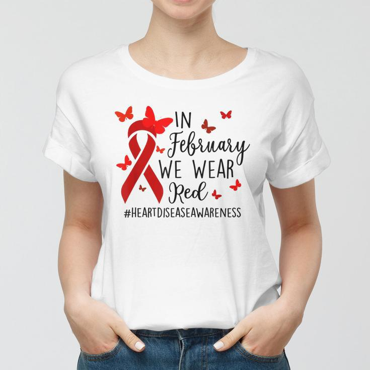 In February We Wear Red Heart Disease Awareness Month Women T-shirt