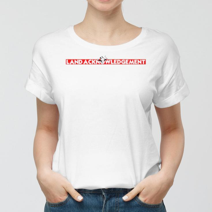 Land Acknowledgemenlogo Women T-shirt