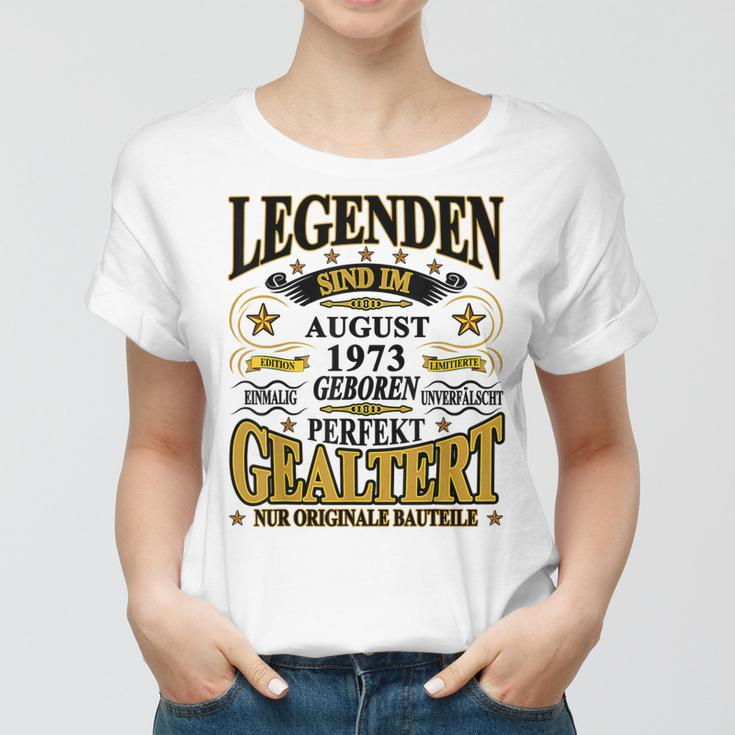 Legenden Sind Im August 1973 Geboren 50 Geburtstag Lustig V2 Frauen Tshirt