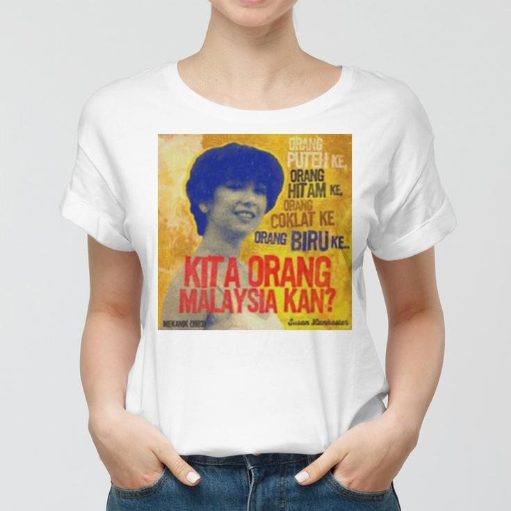 Susan Lankester Kita Orang Malaysia Kan Women T-shirt