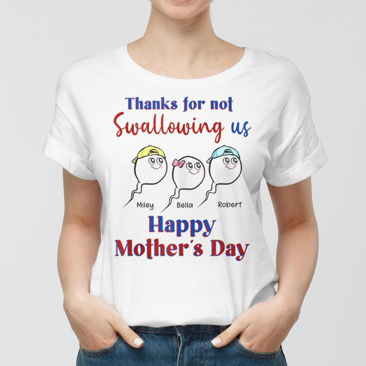 Thanks For Not Swallowing Us Happy Mothers Day Fathers Day Women T-shirt