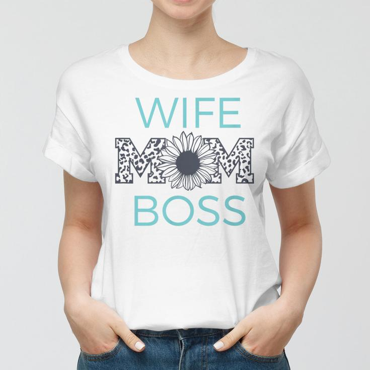 Wife Mom Boss Funny Mommy Wifey Happy Mothers Day Gift Women T-shirt
