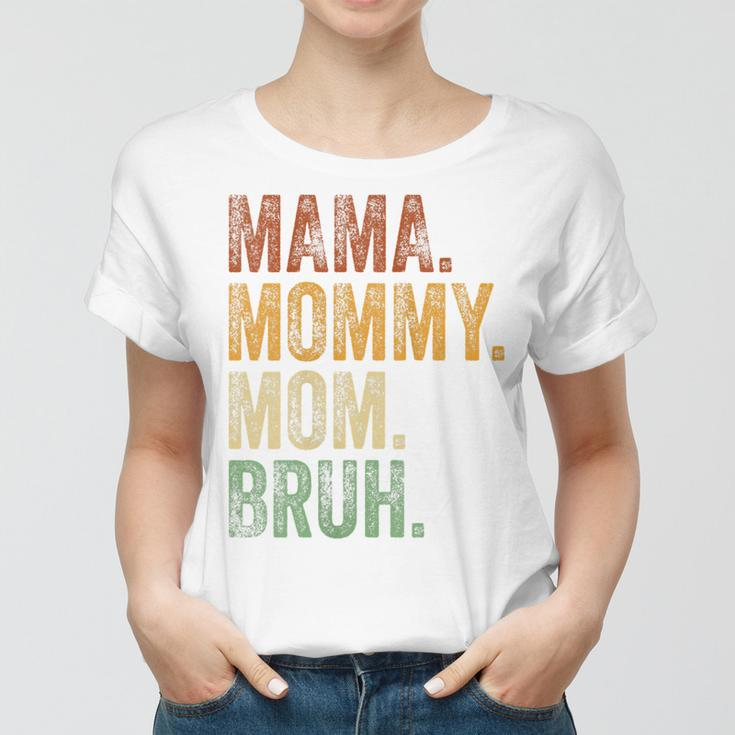 Womens Mama Mommy Mom Bruh Funny Mommy And Me Boy Mom Life Women T-shirt