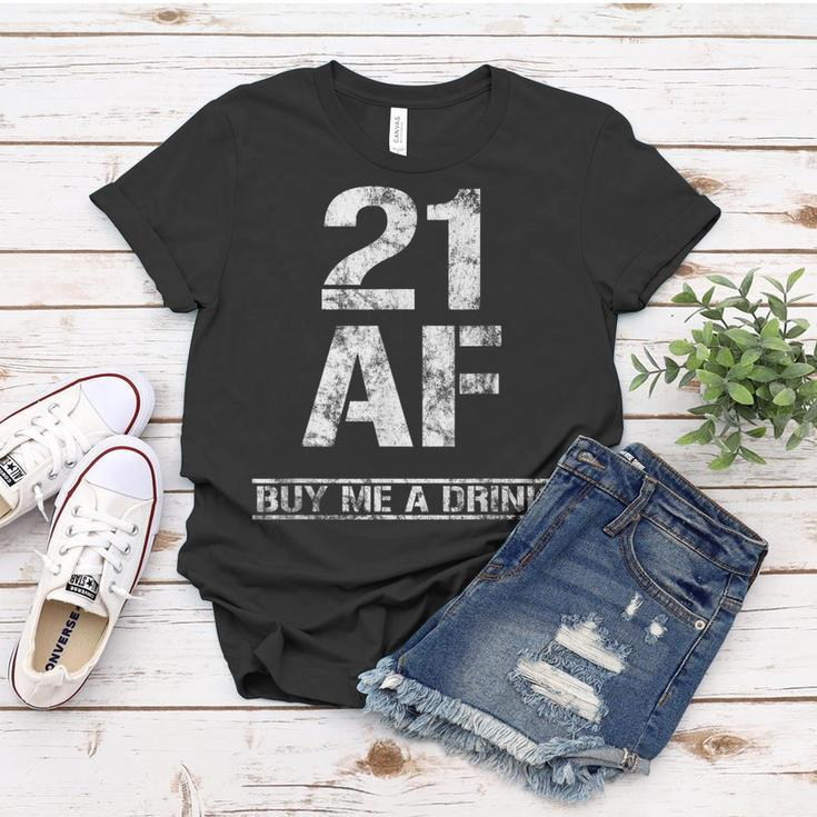 21 Af Buy Me A Drink Funny 21St Birthday Gifts Shirt Women T-shirt Unique Gifts