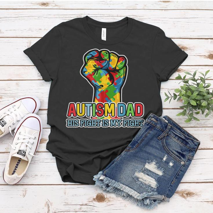 Autism Dad His Fight Is My Fight Puzzle Fist Women T-shirt Funny Gifts