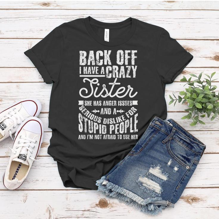 Back Off I Have A Crazy Sister Funny Quote Humor Gift Women T-shirt Unique Gifts