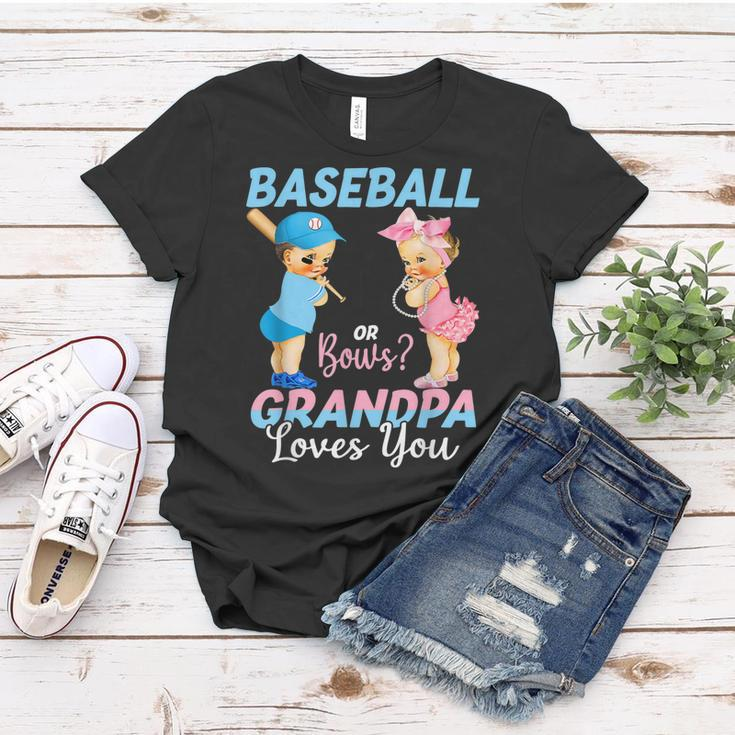 Baseball Or Bows Grandpa Loves You Baby Gender Reveal Women T-shirt Funny Gifts