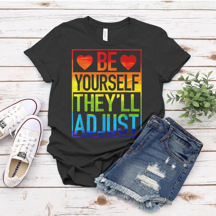 Be Yourself Theyll Adjust Lgbt Rainbow Flag Gay Pride Ally Women T-shirt Funny Gifts