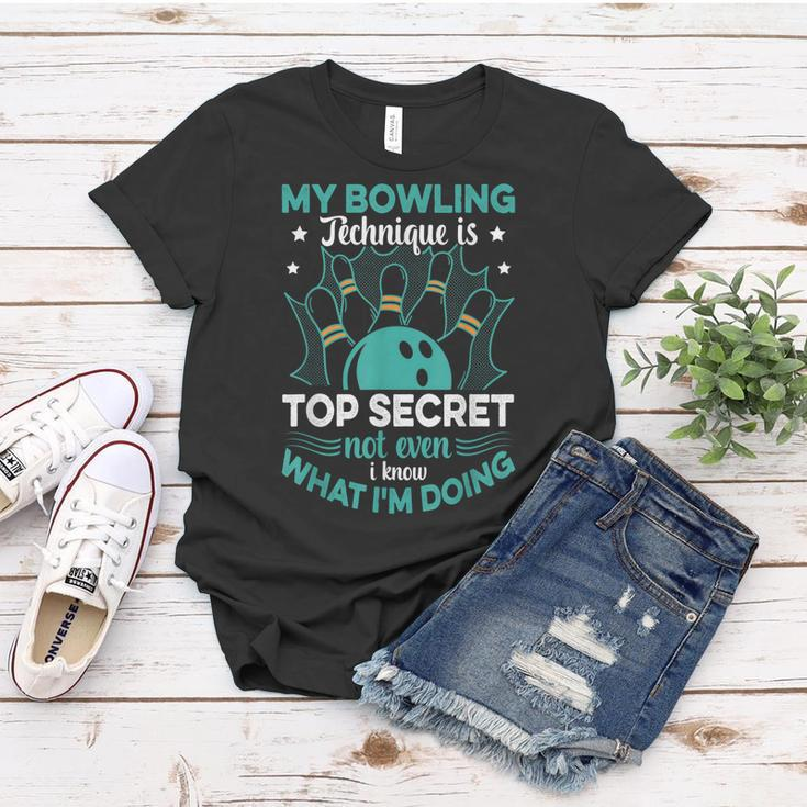 Bowler My Bowling Technique Is Top Secret Funny Bowling Women T-shirt Unique Gifts