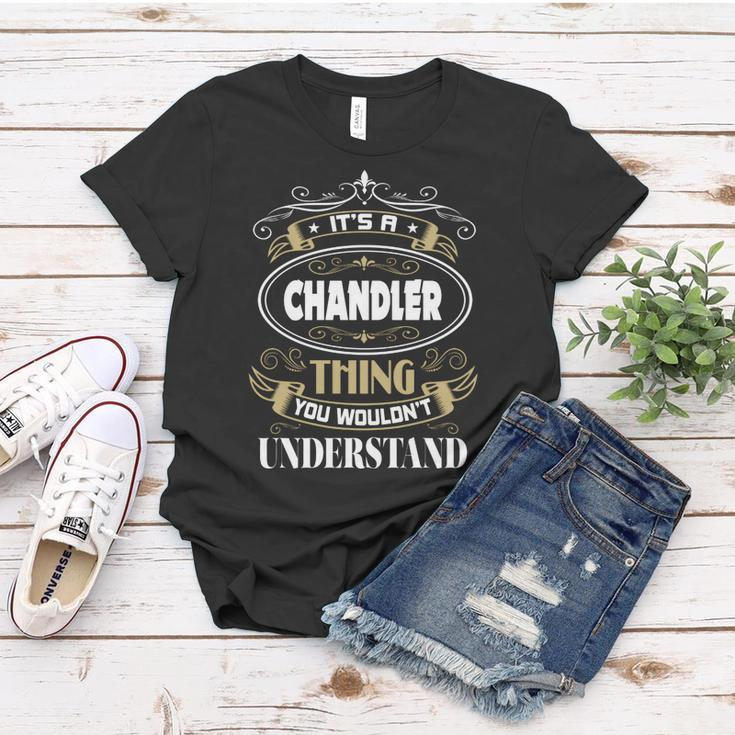Chandler Thing You Wouldnt Understand Family Name V2 Women T-shirt Funny Gifts