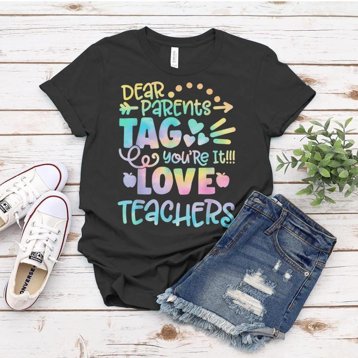 Dear Parents Tag Youre It Last Day Of School Teacher Women T-shirt Unique Gifts