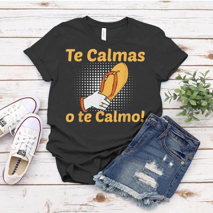Funny Spanish Mother Mom Expression Te Calmas O Te Calmo Women T-shirt Unique Gifts