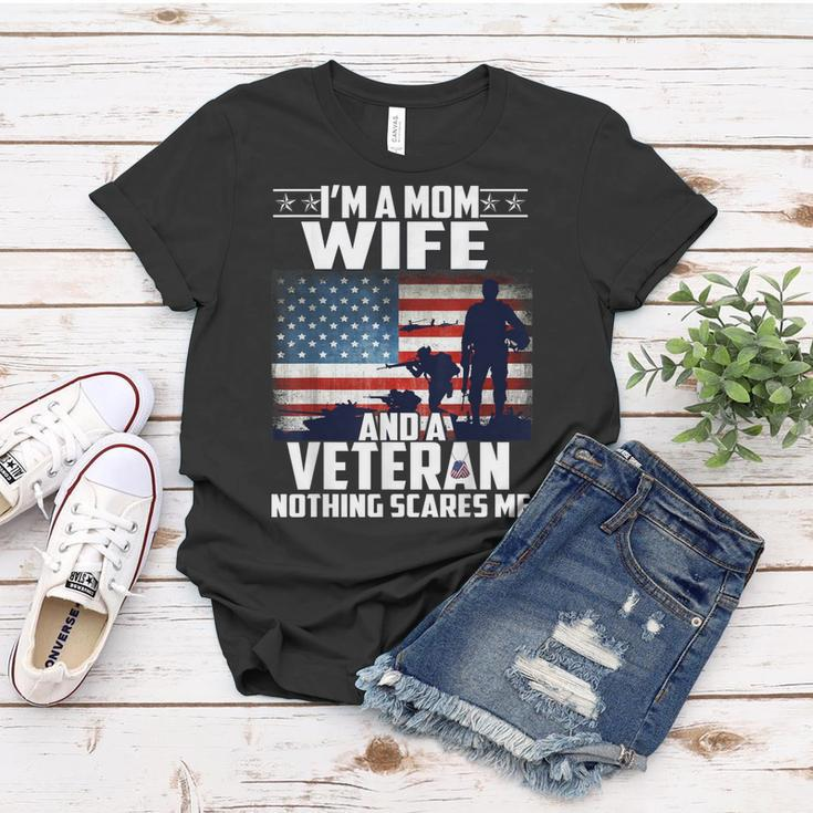 I Am A Mom Wife And A Veteran Nothing Scares Me Usa Flag Women T-shirt Funny Gifts