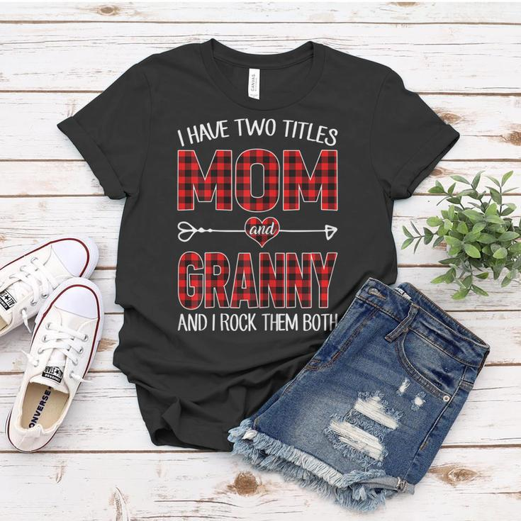 I Have Two Titles Mom And Granny Red Plaid Buffalo Gift Gift For Womens Women T-shirt Unique Gifts