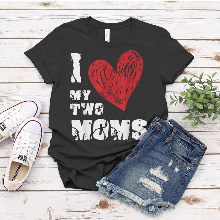 I Love My Two Moms Lgbt Gay Lesbian Women T-shirt Unique Gifts