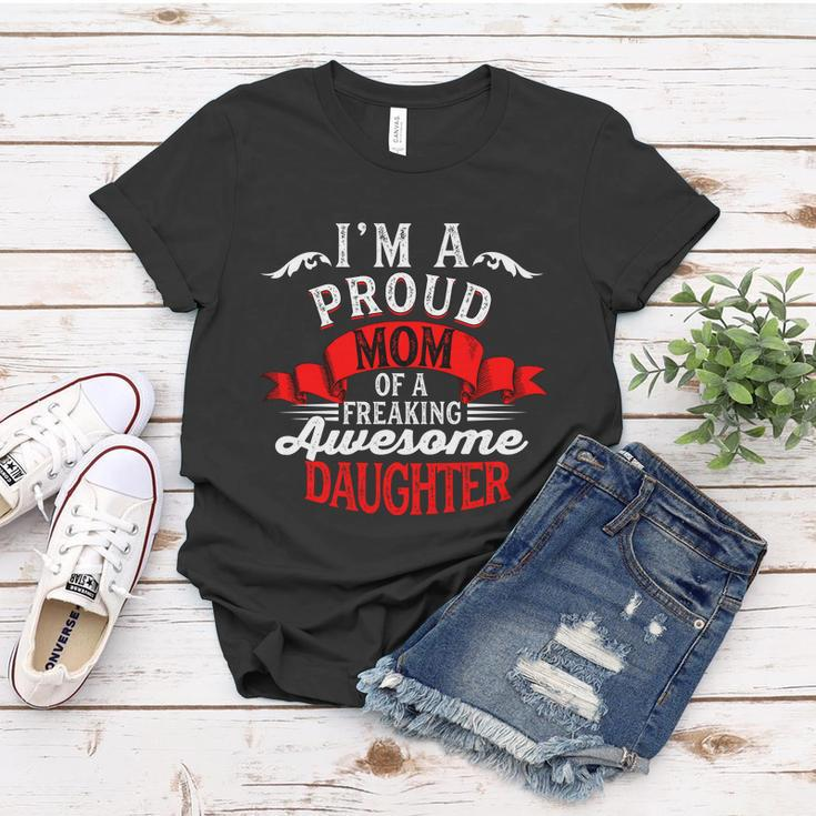 Im A Proud Mom Of A Freaking Awesome Daughter Mothers Day Women T-shirt Unique Gifts