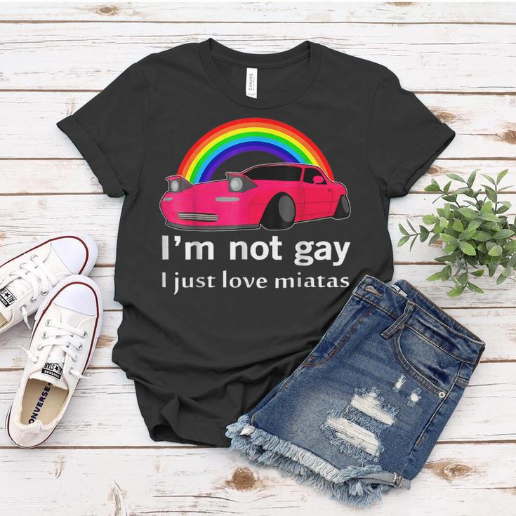 I’M Not Gay I Just Love Miatas Lgbt Rainbow Lesbian Pride Women T-shirt Unique Gifts