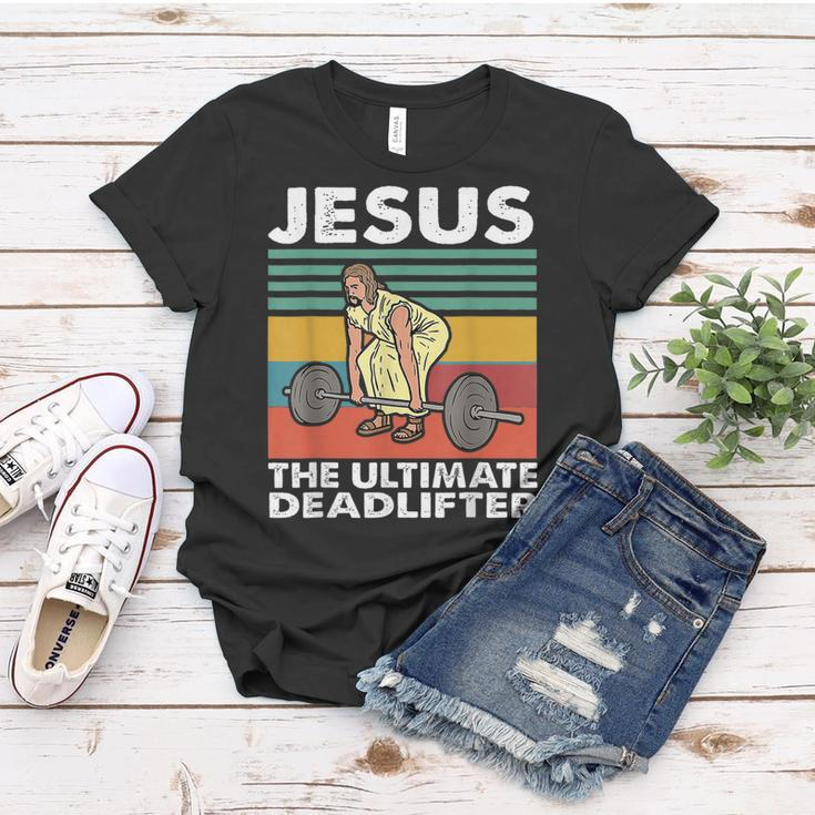 Jesus The Ultimate Deadlifter Funny Jesus Lifting Gym Women T-shirt Unique Gifts