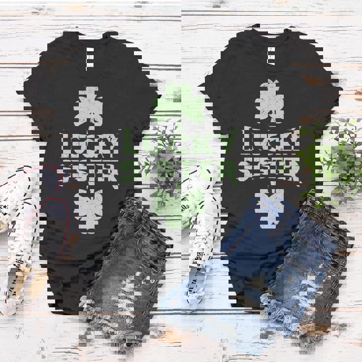 Lucky Sister St Patricks Day St Pattys Day Women T-shirt Unique Gifts